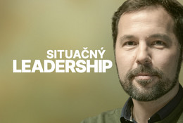 Situačný leadership ako nástroj pre efektívne riadenie ľudí
