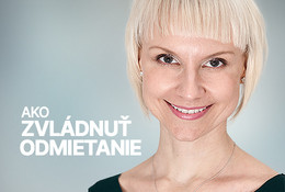 Ako zvládnuť strach z odmietania?