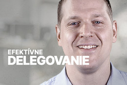 Efektívne delegovanie: ako posilňovať právomoci zamestnancov