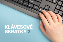 Naučte sa používať klávesové skratky II.