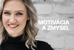 Motivácia a zmysel: Ako hľadať zmysel v osobnom živote aj v práci?