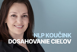 NLP koučing III. - Dosahovanie cieľov, ktoré bavia