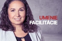 Umenie facilitácie: efektívne vedenie porád, workshopov a rokovaní