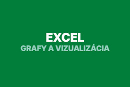 Vizualizácia a grafy v Exceli