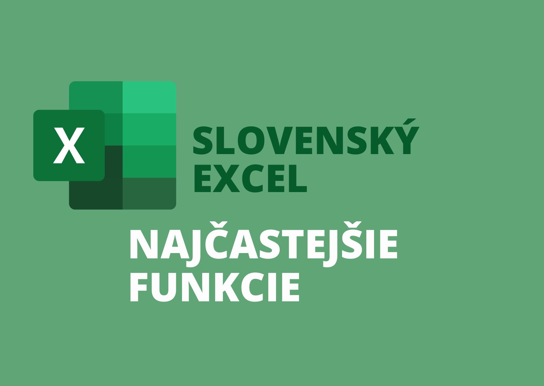 Slovenský Excel. Najčastejšie funkcie v Exceli