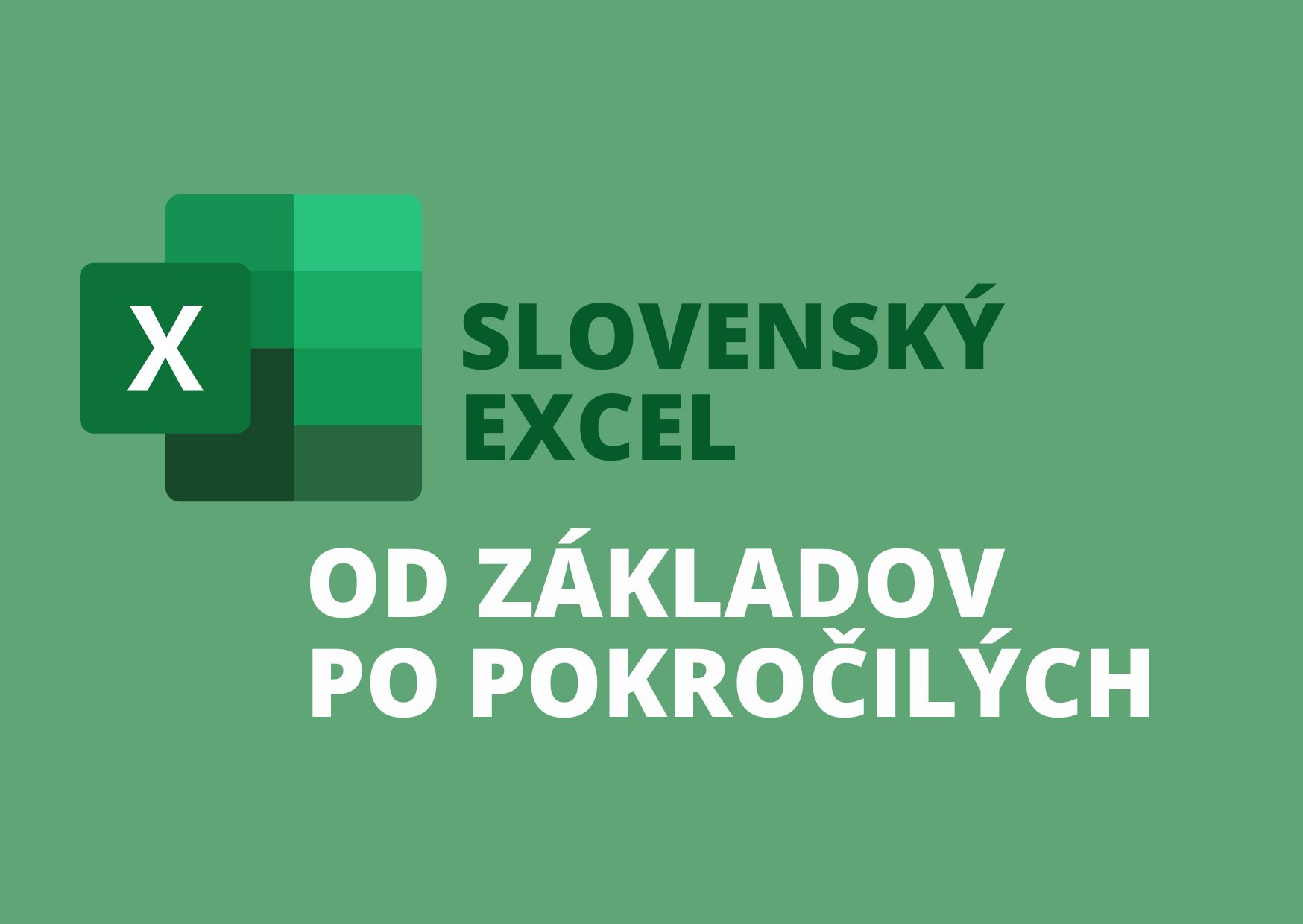 Slovenský Excel od základov po pokročilých