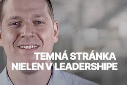 Temná stránka nielen v leadershipe