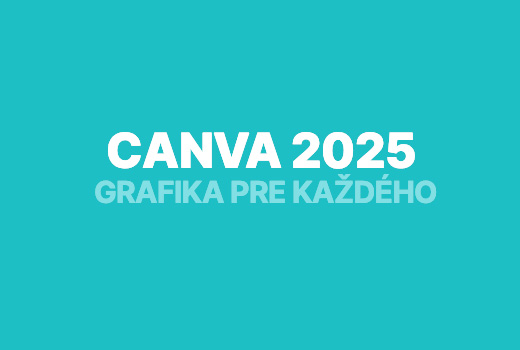 Canva pre každého: tvorte grafiku ako profesionál