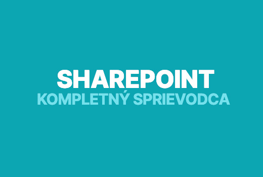 Microsoft Sharepoint: usporiadajte si dokumenty a tímovú spoluprácu
