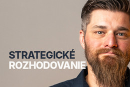 Strategické rozhodovanie: Nenechajte sa nachytať vlastnou hlavou